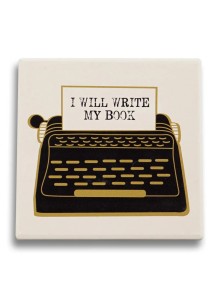 CST1ACS14 Coaster Single Ceramic - Pulteney Press - I Will Write My Book